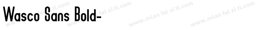 Wasco Sans Bold字体转换